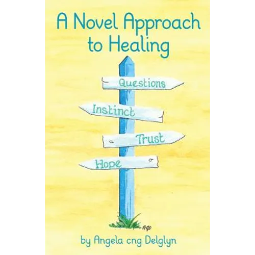 A Novel Approach to Healing - Paperback
