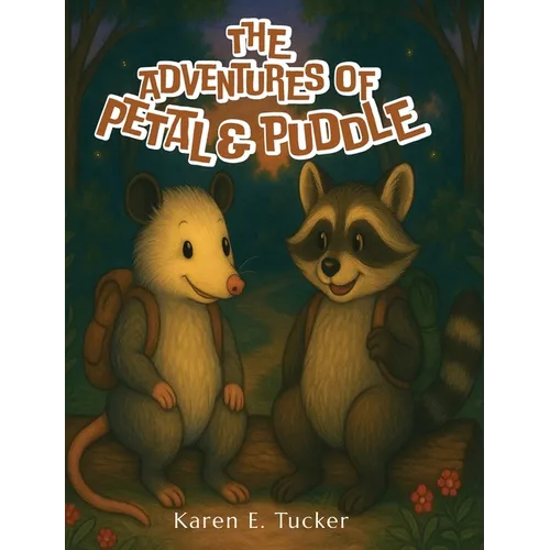The Adventures of Petal and Puddle - Hardcover