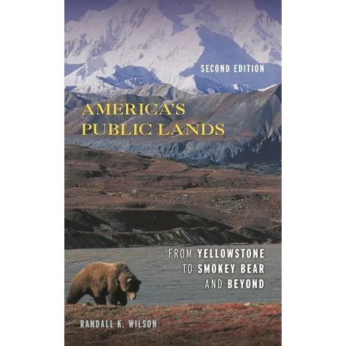 America's Public Lands: From Yellowstone to Smokey Bear and Beyond - Paperback
