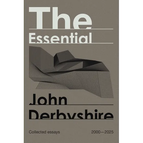 The Essential John Derbyshire - Hardcover
