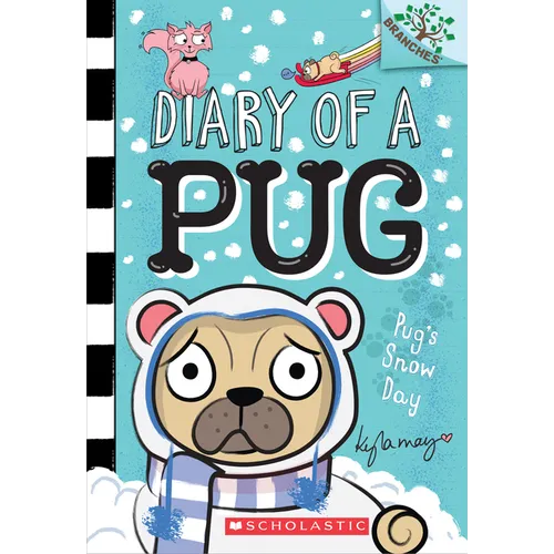 Pug's Snow Day: A Branches Book (Diary of a Pug #2): Volume 2 - Paperback