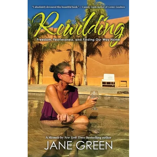 Rewilding: Freedom, Friendship, and Finding Our Way Home - Paperback