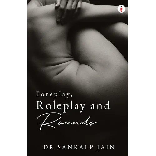 Foreplay, Roleplay and Rounds - Paperback