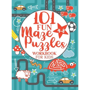 Maze Puzzle Book for Kids 4-8: 101 Fun First Mazes for Kids 4-6, 6-8 year olds Maze Activity Workbook for Children: Games, Puzzles and Problem-Solving - Hardcover