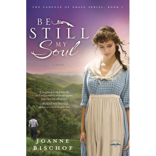 Be Still My Soul: The Cadence of Grace, Book 1 - Paperback