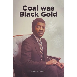 Coal was Black Gold - Paperback