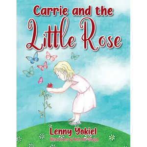 Carrie and the Little Rose - Paperback