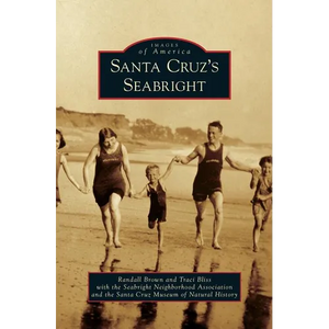 Santa Cruz's Seabright - Hardcover