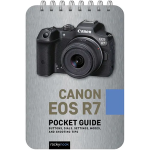 Canon EOS R7: Pocket Guide: Buttons, Dials, Settings, Modes, and Shooting Tips - Spiral