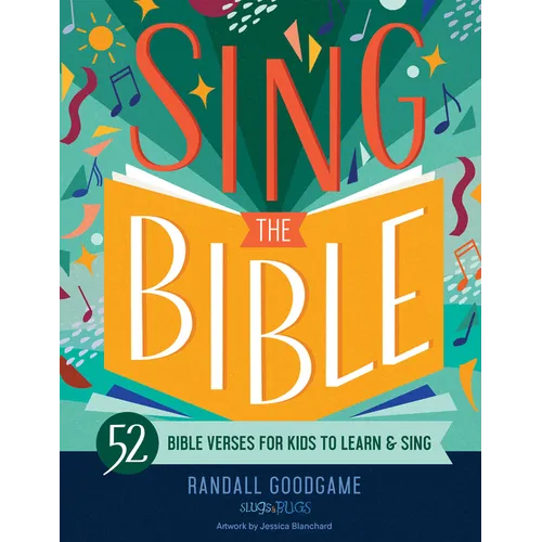 Sing the Bible: 52 Bible Verses for Kids to Learn and Sing - Hardcover