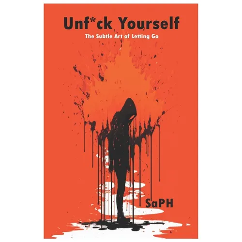 Unf*ck Yourself: The Subtle Art of Letting Go - Paperback