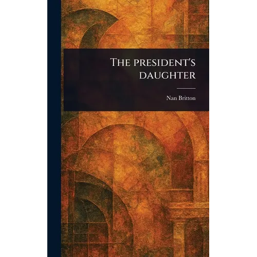 The President's Daughter - Hardcover