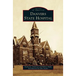 Danvers State Hospital - Hardcover