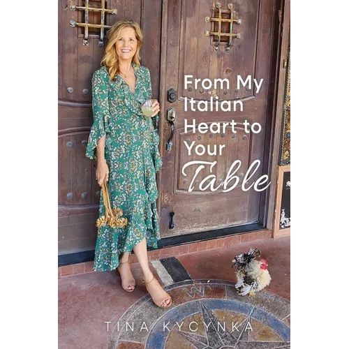 From My Italian Heart To Your Table - Paperback