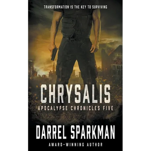 Chrysalis: An Apocalyptic Thriller - Paperback