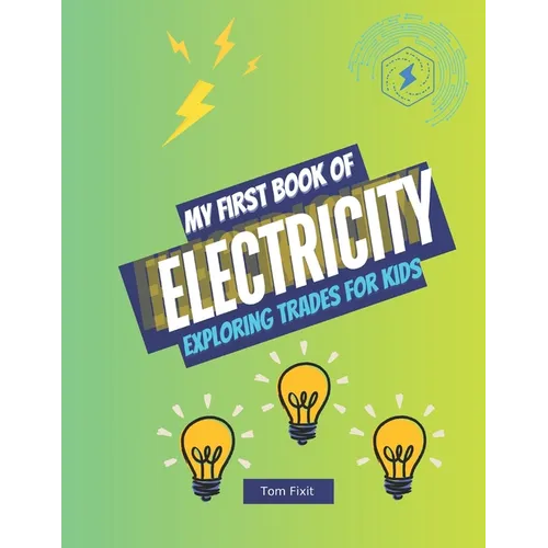My First Book of Electricity: Exploring Trades for Kids - Paperback