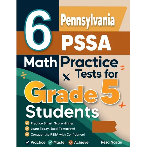 6 Pennsylvania PSSA Grade 5 Math Practice Tests: A Complete Guide to Building Math Mastery and Excelling on the Pennsylvania PSSA Test - Paperback