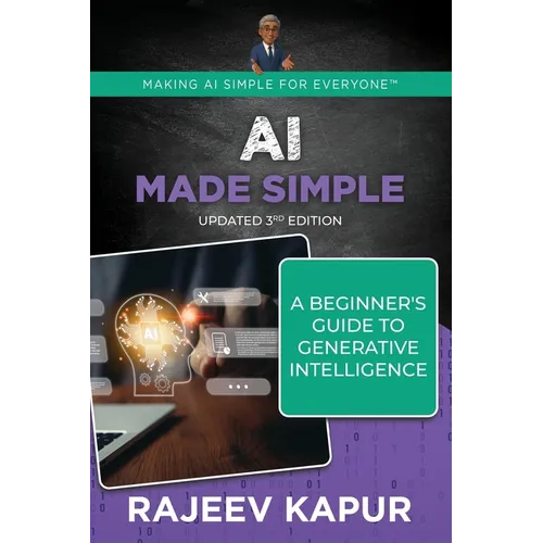 AI Made Simple: A Beginner's Guide to Generative Intelligence - 3rd Edition - Paperback