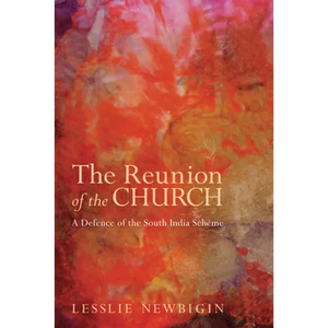 The Reunion of the Church, Revised Edition - Paperback