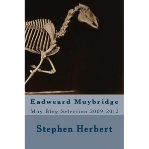 Muy Blog: Eadweard Muybridge Selection 2009-2012 - Paperback