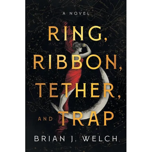 Ring, Ribbon, Tether, and Trap - Paperback