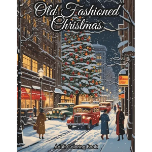 Old Fashioned Christmas Coloring Book for Adults: 50 Vintage Grayscale Coloring Pages with Mindful Holiday Designs for Men & Women I Stress and Anxiet - Paperback