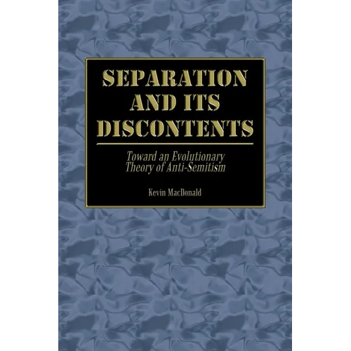 Separation and Its Discontents: Toward an Evolutionary Theory of Anti-Semitism - Paperback