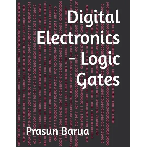 Digital Electronics - Logic Gates - Paperback