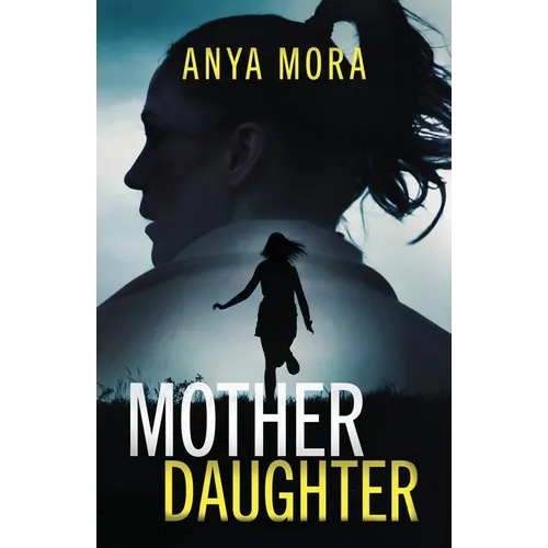 Mother Daughter: A totally addictive psychological thriller with a shattering final twist - Paperback