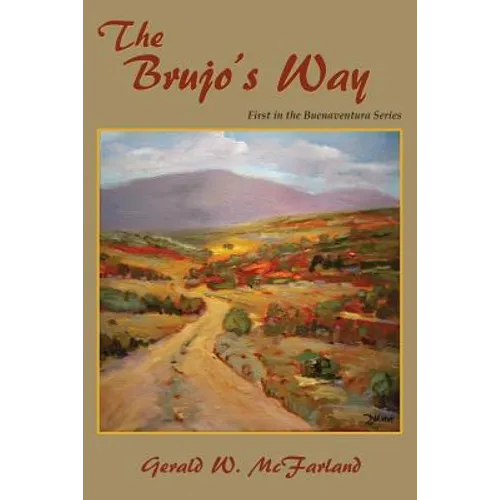 The Brujo's Way: First in the Buenaventura Series - Paperback