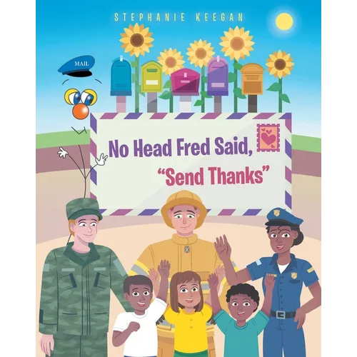 No Head Fred Said: Send Thanks - Paperback