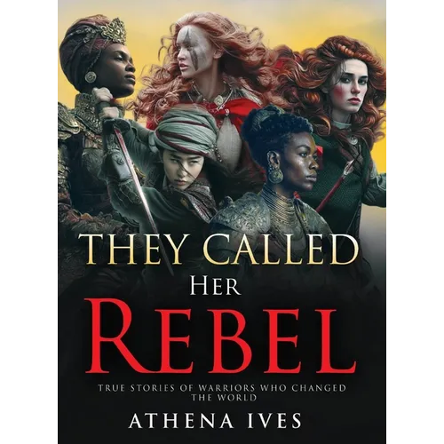 They Called Her Rebel - Hardcover