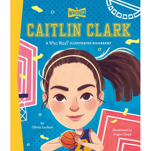 Caitlin Clark: A Who HQ Illustrated Biography - Hardcover