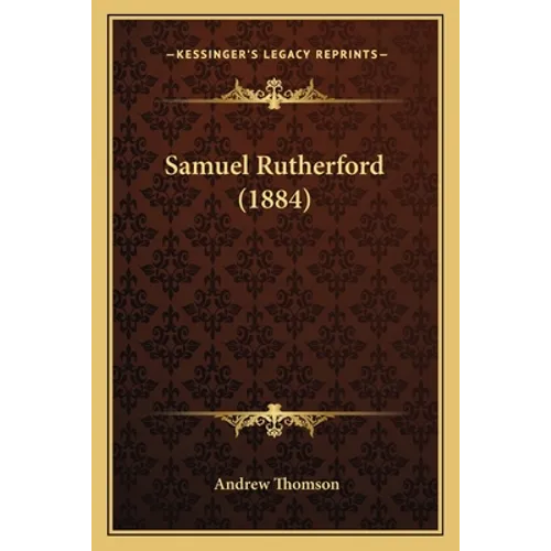 Samuel Rutherford (1884) - Paperback