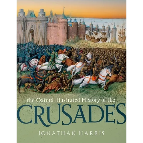 The Oxford Illustrated History of the Crusades - Paperback