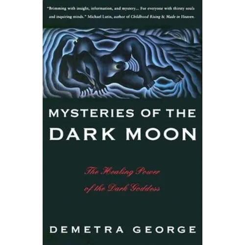 Mysteries of the Dark Moon: The Healing Power of the Dark Goddess - Paperback