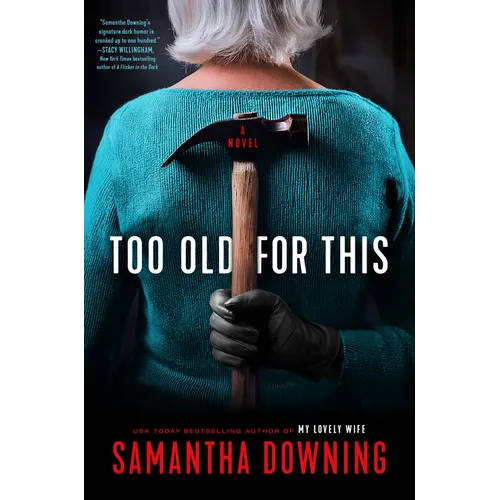 Too Old for This - Hardcover