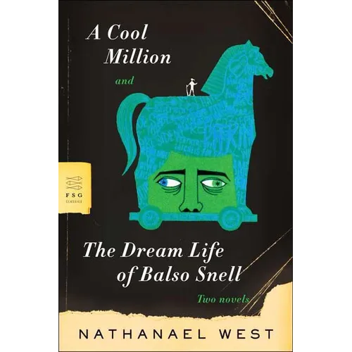 A Cool Million and the Dream Life of Balso Snell: Two Novels - Paperback