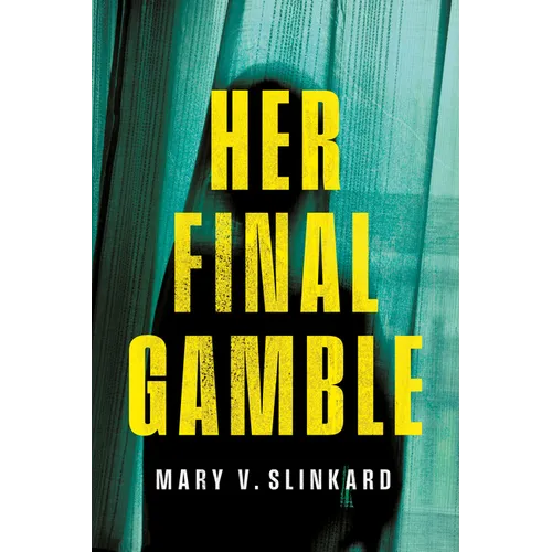 Her Final Gamble: A Psychological Thriller - Hardcover