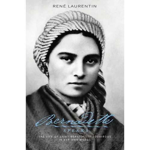 Bernadette Speaks - Paperback