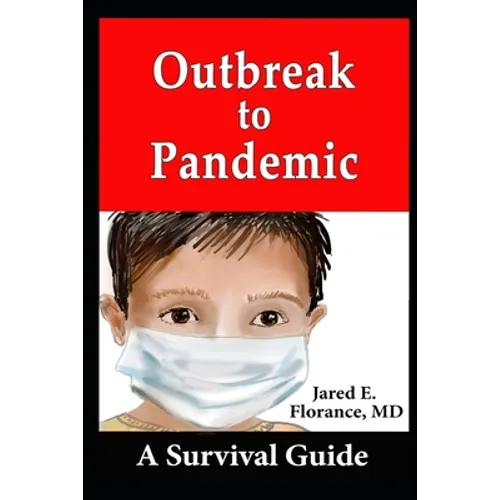 Outbreak to Pandemic: A Survival Guide - Paperback