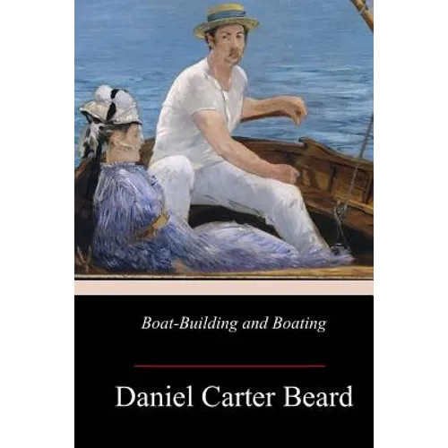 Boat-Building and Boating - Paperback
