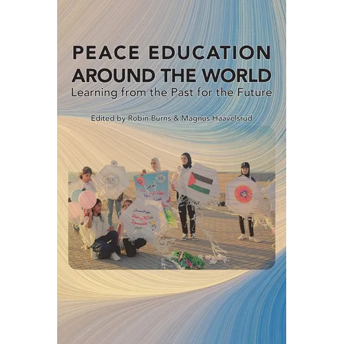 Peace Education Around the World: Learning from the Past for the Future - Paperback