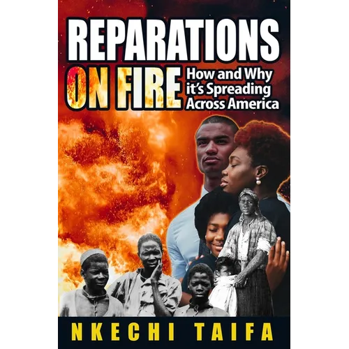 Reparations on Fire: How and Why it's Spreading Across America - Paperback
