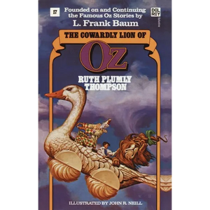 The Cowardly Lion of Oz: The Wonderful Oz Books, #17 - Paperback