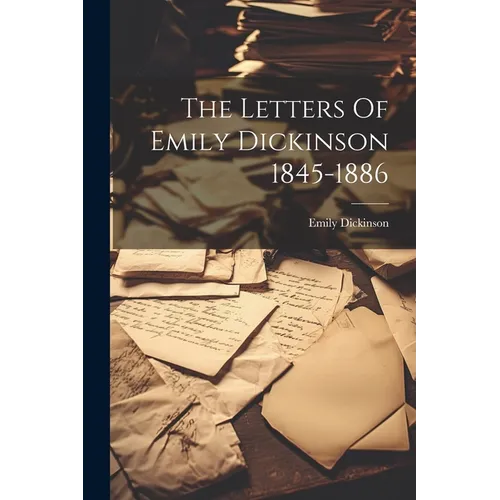 The Letters Of Emily Dickinson 1845-1886 - Paperback