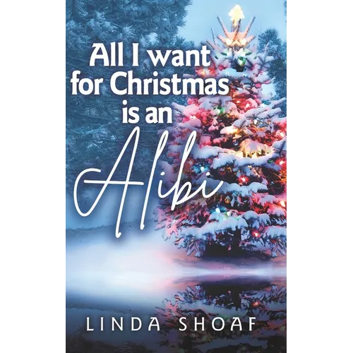 All I Want For Christmas is an Alibi - Paperback
