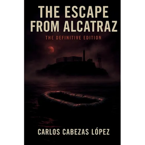 The Escape from Alcatraz: Definitive Edition - Paperback