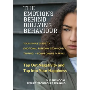 The Emotions Behind Bullying Behaviour - Paperback