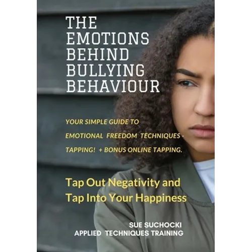 The Emotions Behind Bullying Behaviour - Paperback